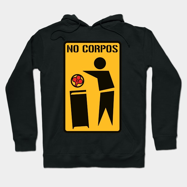 No Corpos Hoodie by ArtUrzzz